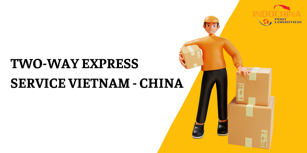 Two-Way Express Service Vietnam - China