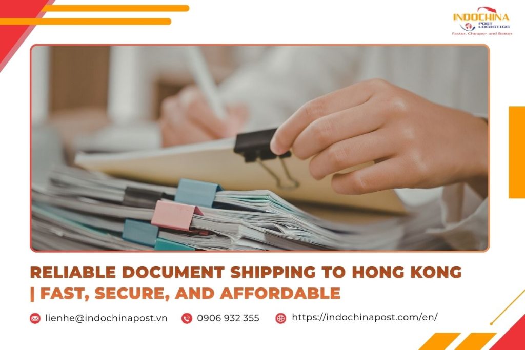 Reliable Document Shipping to Hong Kong | Fast, Secure, and Affordable