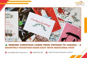 Sending Christmas Cards from Vietnam to Canada – A Heartfelt Tradition Made Easy with Indochina Post