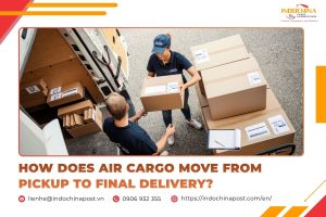 How Does Air Cargo Move From Pickup to Final Delivery?
