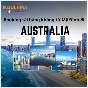 Booking Tải hàng không từ Mỹ Đình đi Úc nhanh chóng- an toàn