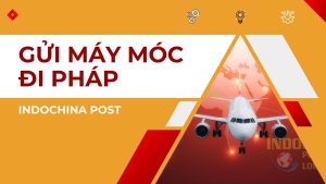 Gửi máy móc đi Pháp