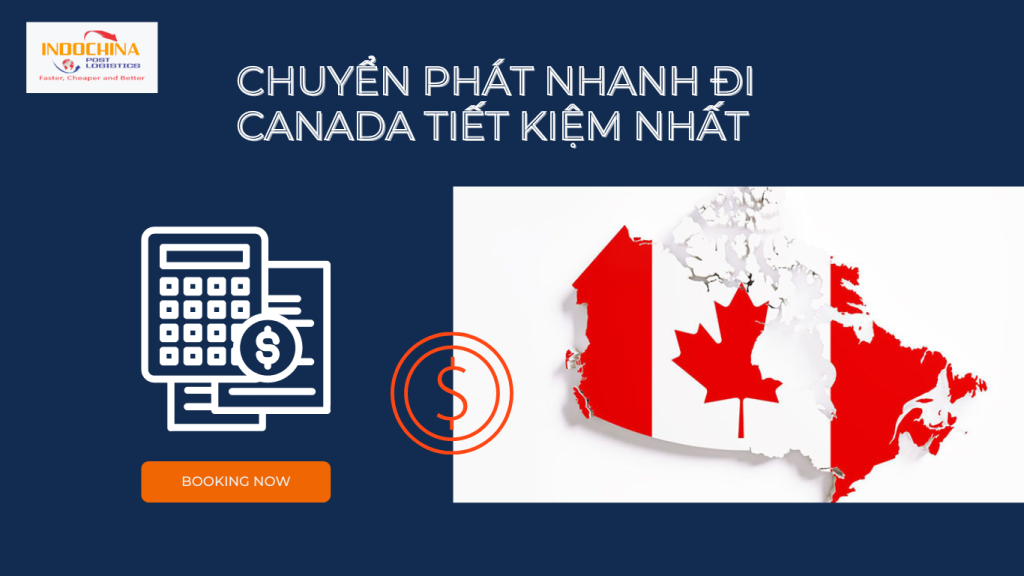 Chuyển phát nhanh đi Canada giá tiết kiệm nhất 2023