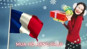 Mua hộ hàng từ Pháp uy tín, nhanh chóng