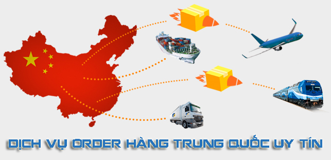 Dịch vụ order hàng Trung Quốc về Việt Nam